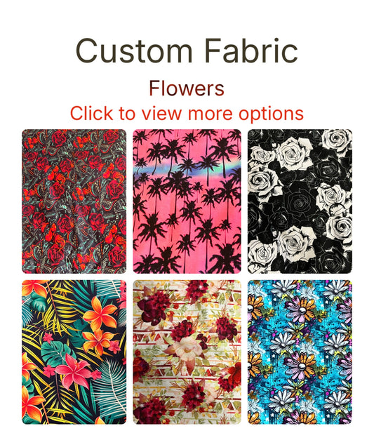 Custom Fabric -  FLOWERS