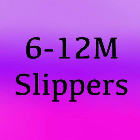 6-12M Slippers